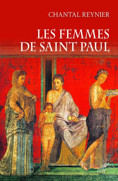 Les femmes de saint Paul. Collaboratrices de l'apôtre des nations