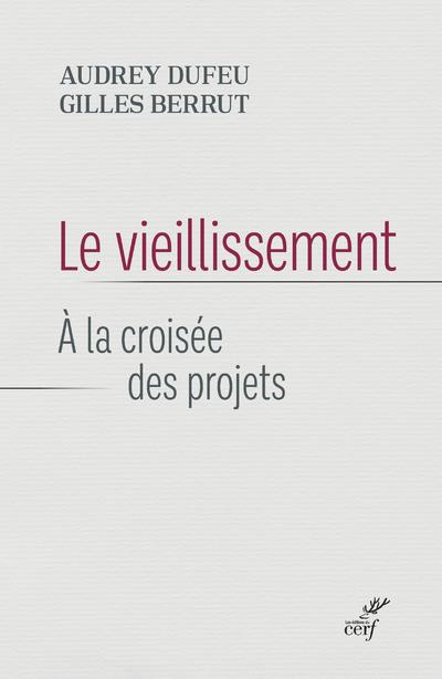 Le vieillissement : à la croisée des projets