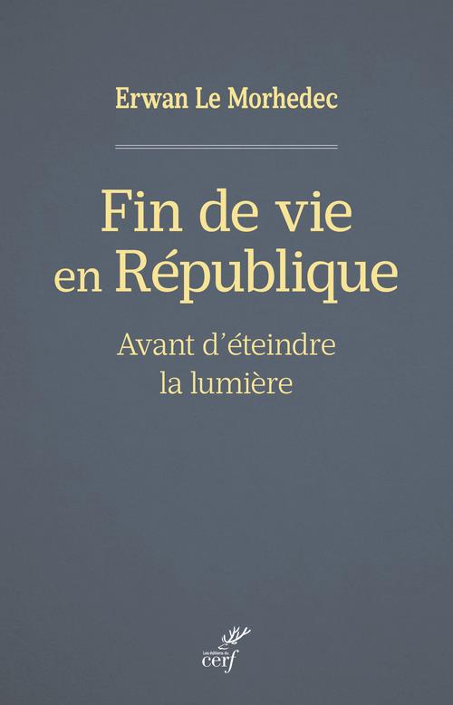 Fin de vie en République. Avant d'éteindre la lumière