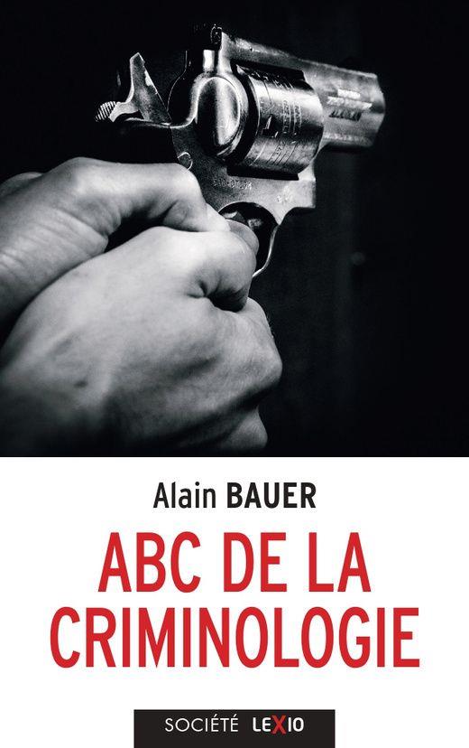 ABC de la criminologie. 2e édition revue et augmentée