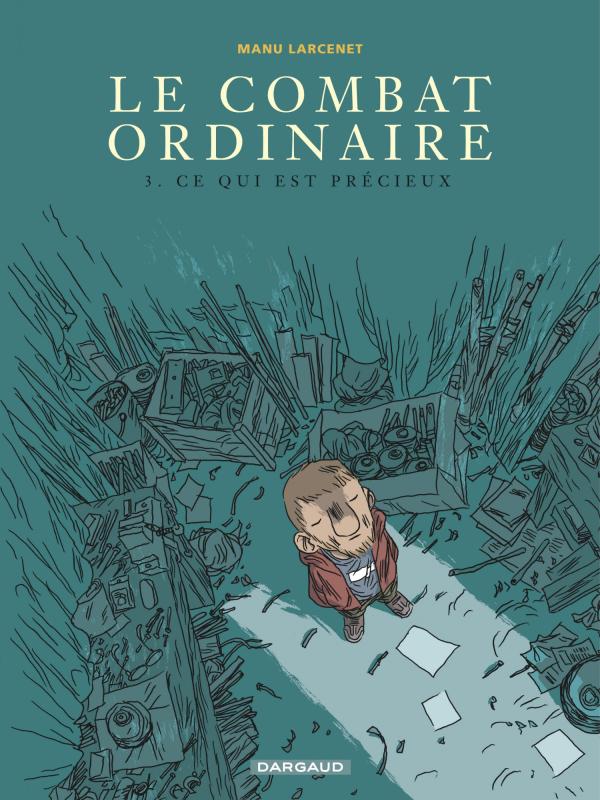 Le combat ordinaire Tome 3 : Ce qui est précieux