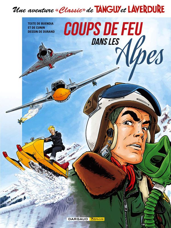 Une aventure "Classic" de Tanguy et Laverdure Tome 3 : Coups de feu dans les Alpes