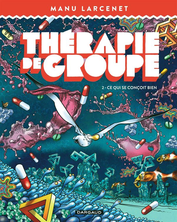 Thérapie de groupe Tome 2 : Ce qui se conçoit bien
