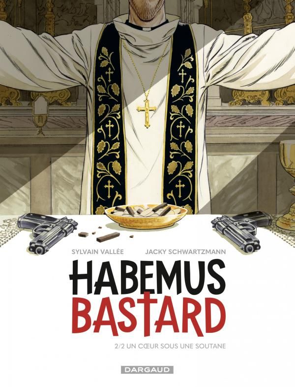 Habemus Bastard Tome 2 : Un coeur sous une soutane