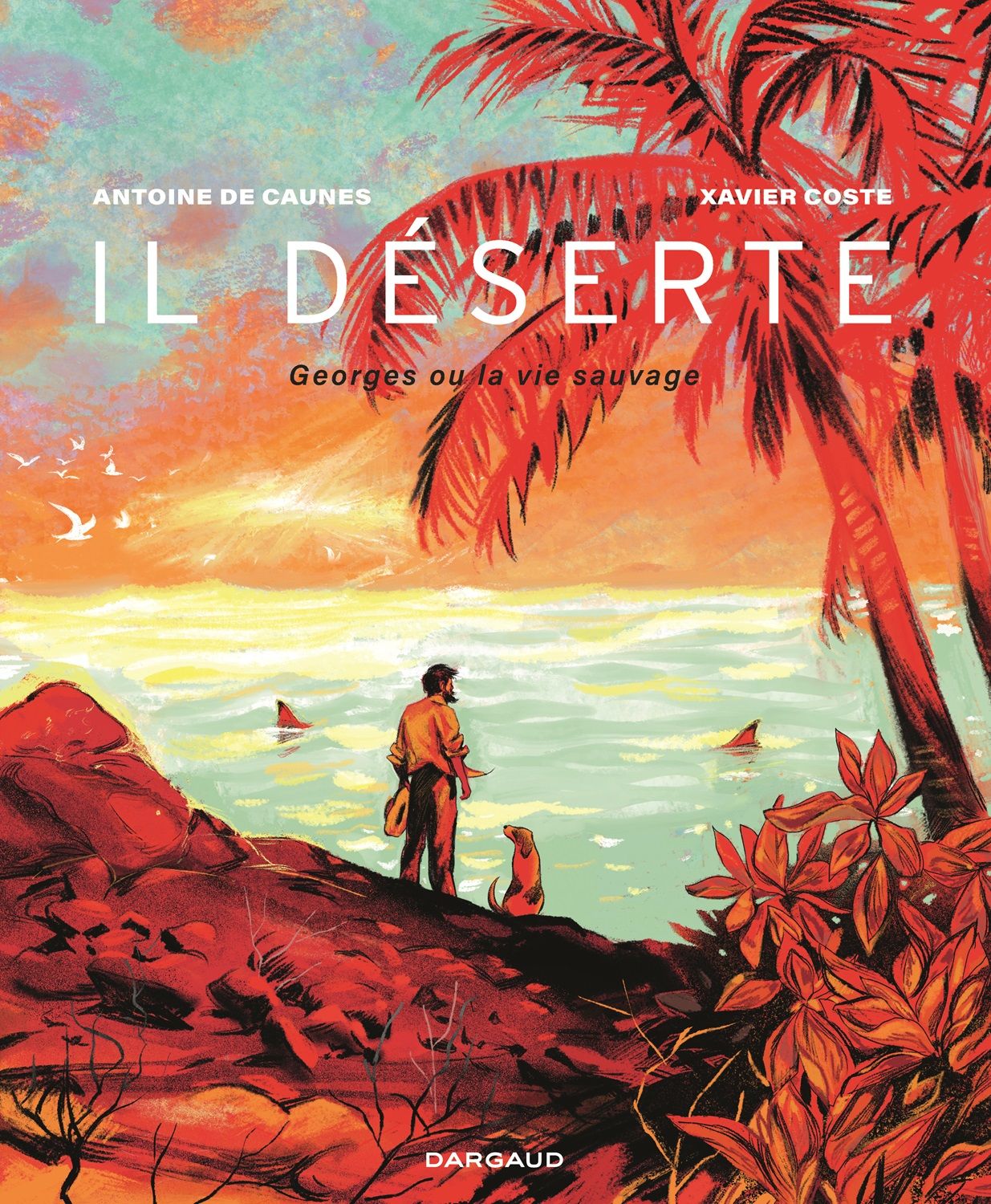 Il Déserte. Georges ou la vie sauvage