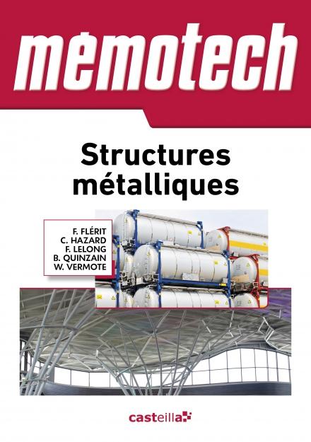 Structures métalliques. Du CAP au BTS filières structures métalliques et chaudronnerie, Edition 2015