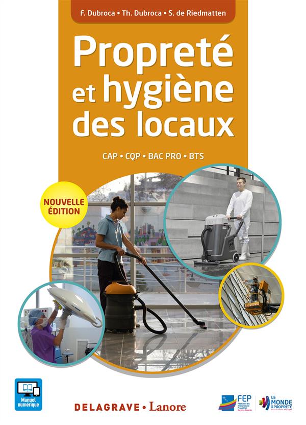Propreté et hygiène des locaux. CAP, bac pro CQP, BTS élève