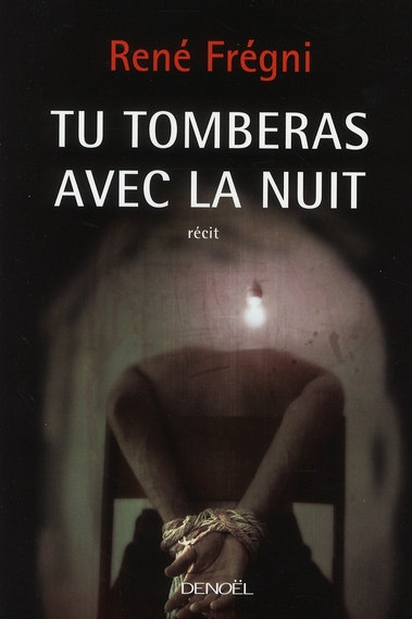Tu tomberas avec la nuit