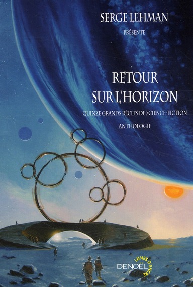 Retour sur l'horizon. Quinze grands récits de science-fiction