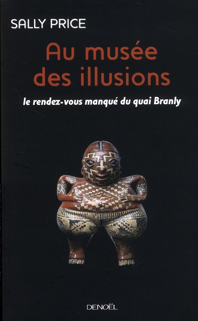 Au musée des illusions. Le Rendez-vous manqué du quai Branly