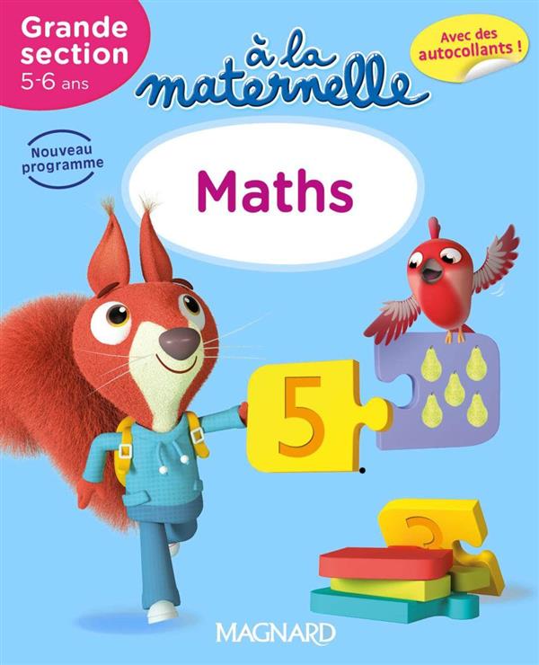 A la maternelle, Maths Grande section 2016. 5-6 ans