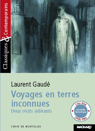 Voyages en terres inconnues. Deux récits sidérants