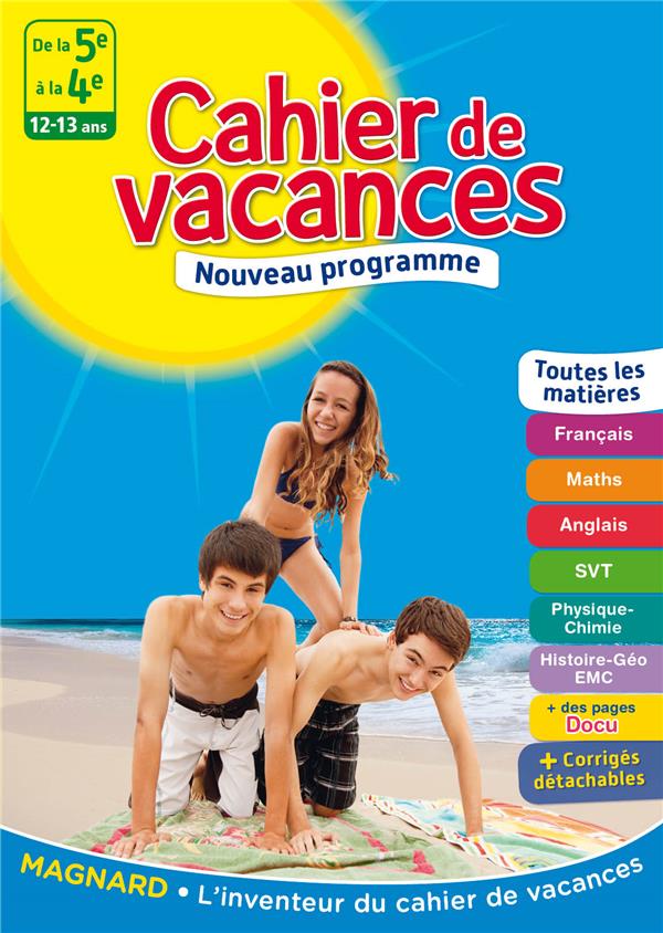 Cahier de vacances De la 5e à la 4e. 12-13 ans