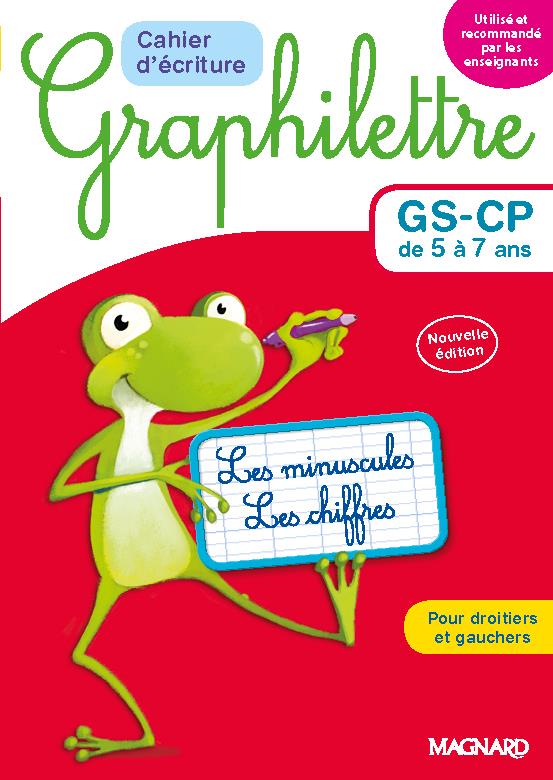 Cahier d'écriture Graphilettre GS-CP de 5 à 7 ans. Les minuscules et les chiffres, Edition 2017