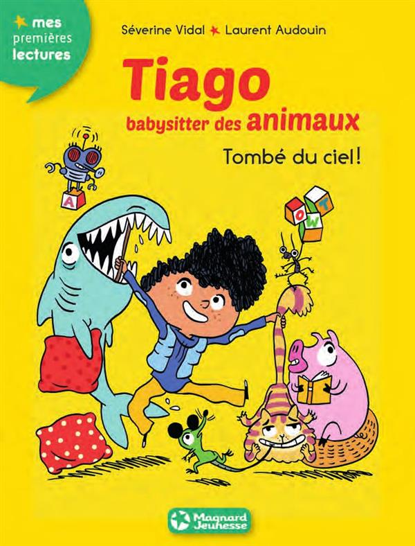 Tiago, baby-sitter des animaux Tome 2 : Tombé du ciel !