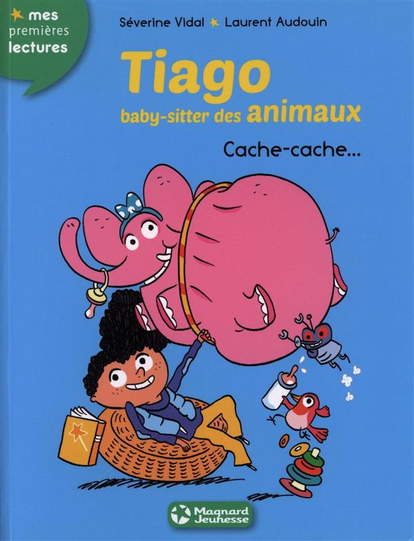 Tiago, baby-sitter des animaux Tome 3 : Cache-cache...