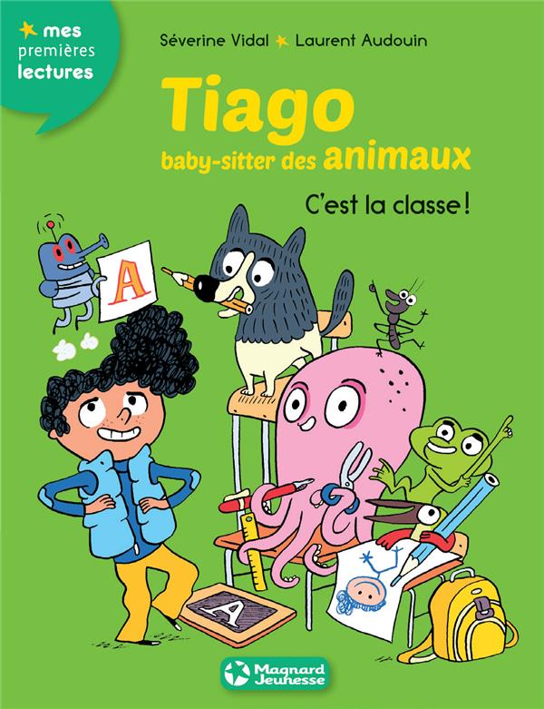 Tiago, baby-sitter des animaux Tome 6 : C'est la classe !