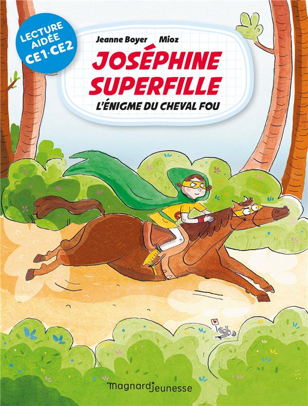 Joséphine Superfille Tome 2 : L'énigme du cheval fou