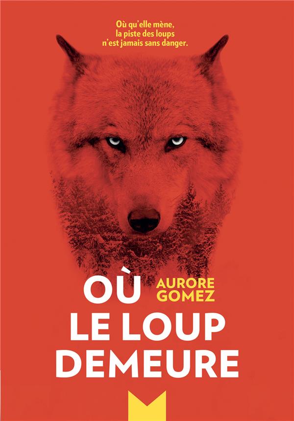 Où le loup demeure