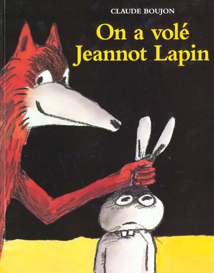 On a volé Jeannot Lapin