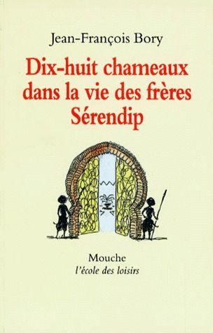 Dix-huit chameaux dans la vie des frères Sérendip
