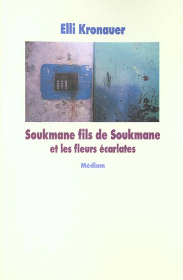 Soukmane fils de Soukmane et les fleurs écarlates. Bylines