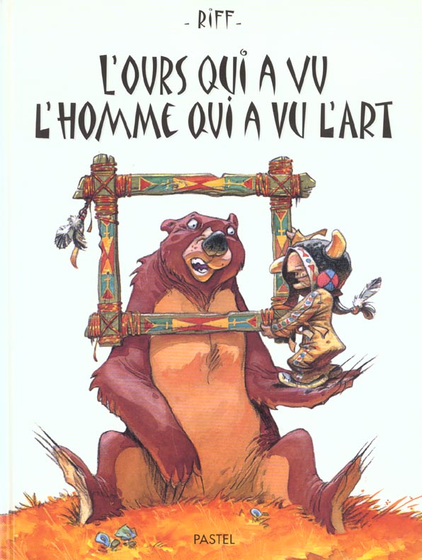 L'ours qui a vu l'homme qui a vu l'art