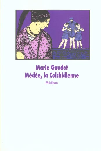 Médée, la Colchidienne