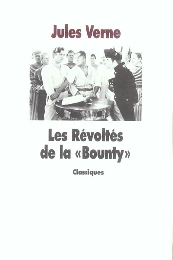 Les Révoltés de la "Bounty" suivi de La "Bounty", de 1787 à nos jours