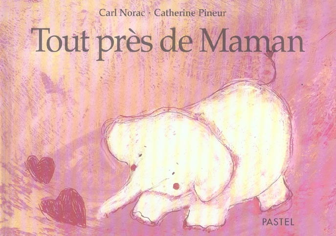 Tout près de maman