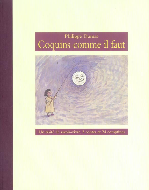 Coquins comme il faut. Un traité de savoir-vivre, 3 contes et 24 comptines