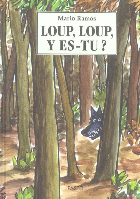 Loup, Loup, y es-tu ?