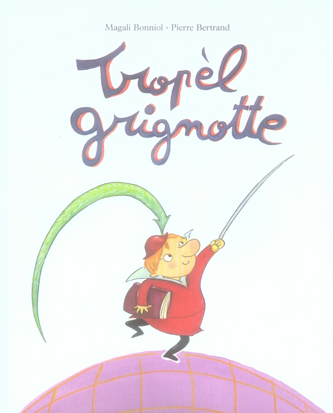 Tropèl grignotte