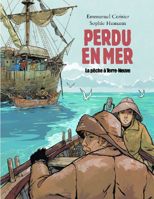Perdu en mer. La pêche à Terre-Neuve