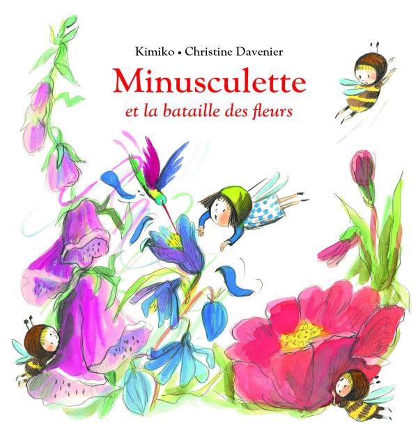 Minusculette : Minusculette et la bataille des fleurs