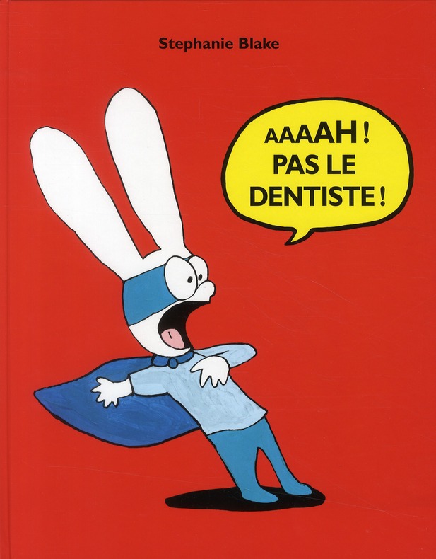 Simon : Aaaah ! Pas le dentiste !