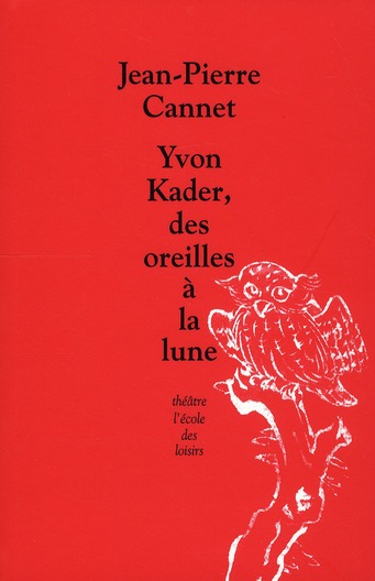 Yvon Kader, des oreilles à la lune