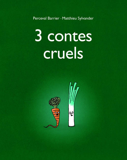 3 contes cruels