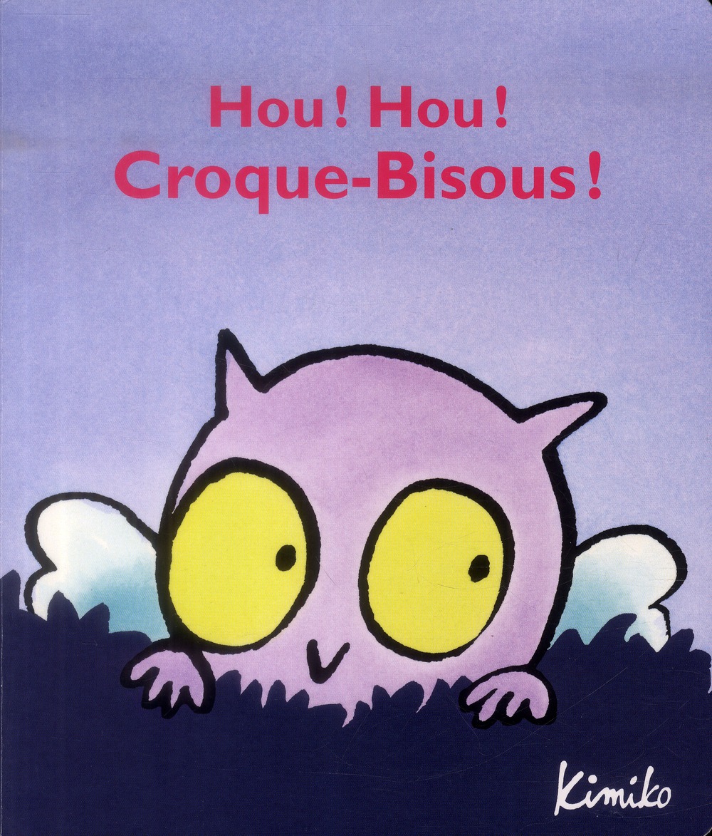 Croque-Bisous : Hou ! Hou ! Croque-Bisous !