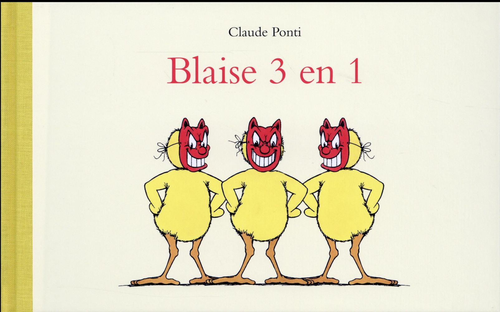 Blaise 3 en 1. Blaise et la tempêteuse bouchée ; Blaise dompteur de tache ; Blaise et le robinet