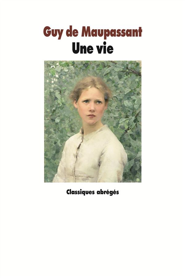 Une vie. Texte abrégé
