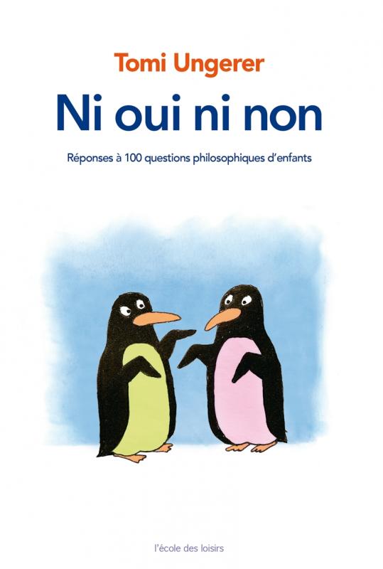 Ni oui ni non. Réponses à 100 questions philosophiques d'enfants