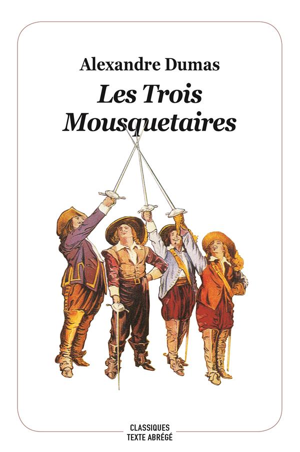 Les trois mousquetaires. Texte abrégé