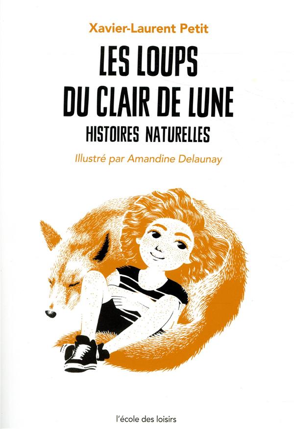 Histoires naturelles : Les loups du clair de lune