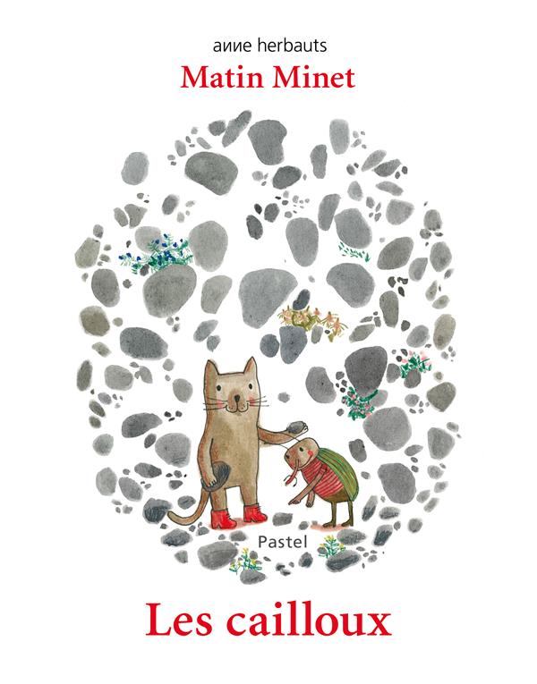 Matin Minet : Les cailloux
