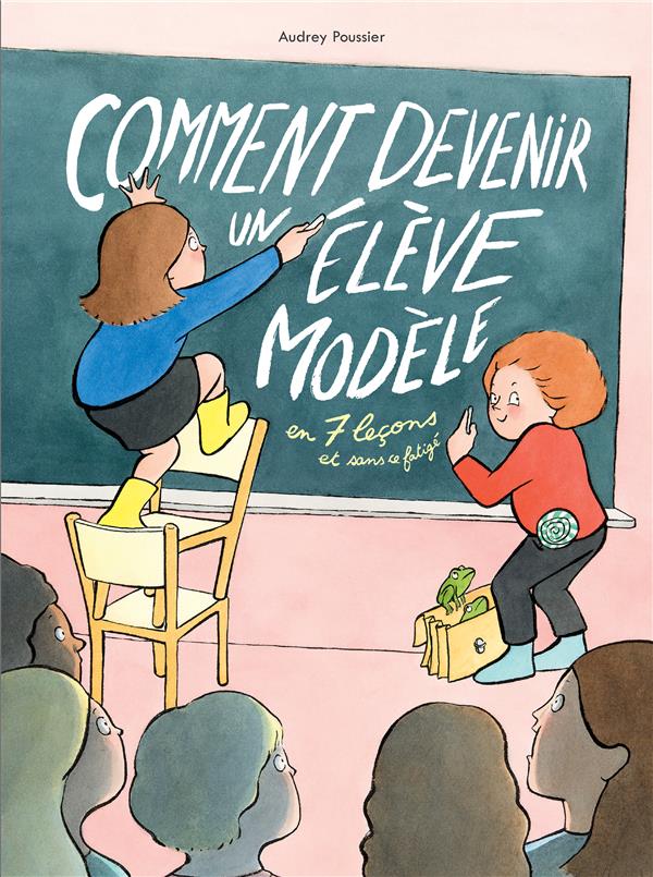 Comment devenir un élève modèle en 7 leçons et sans se fatigé