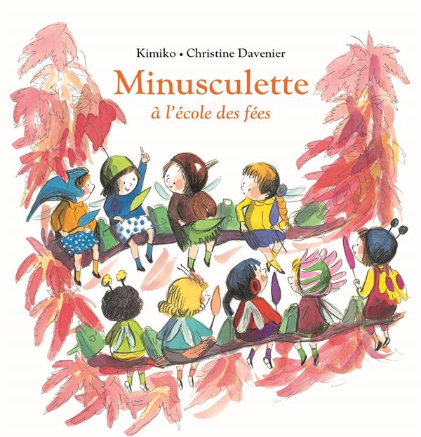 Minusculette : Minusculette à l'école des fées