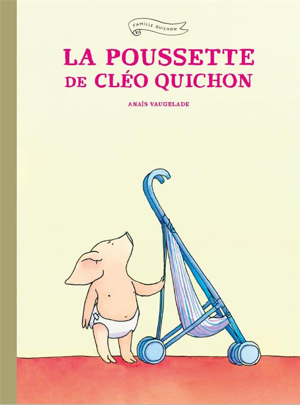 Famille Quichon : La poussette de Cléo Quichon