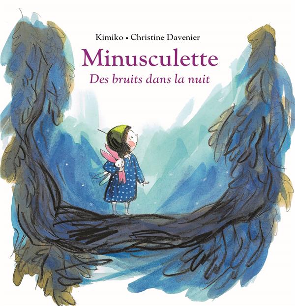 Minusculette : Des bruits dans la nuit