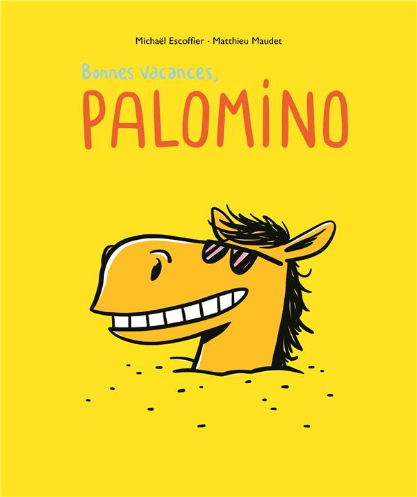 Palomino : Bonnes vacances, Palomino